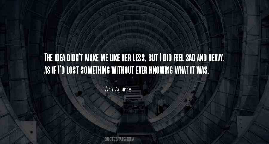 Lost Something Quotes #1137359