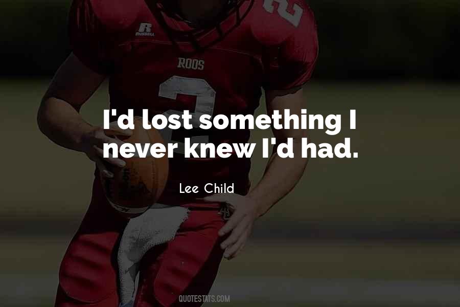 Lost Something Quotes #869749