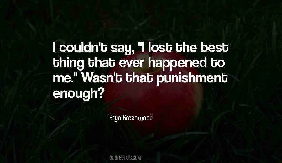 Lost The Best Thing Quotes #1620969