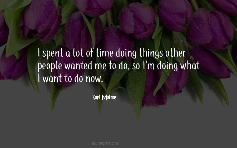 Lot Of Things To Do Quotes #295378