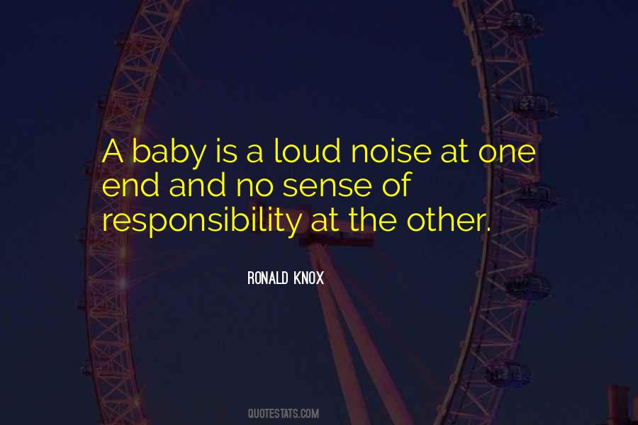 Loud Noise Quotes #1200176