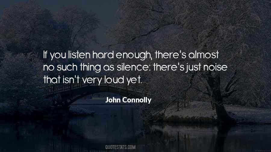 Loud Noise Quotes #1616997