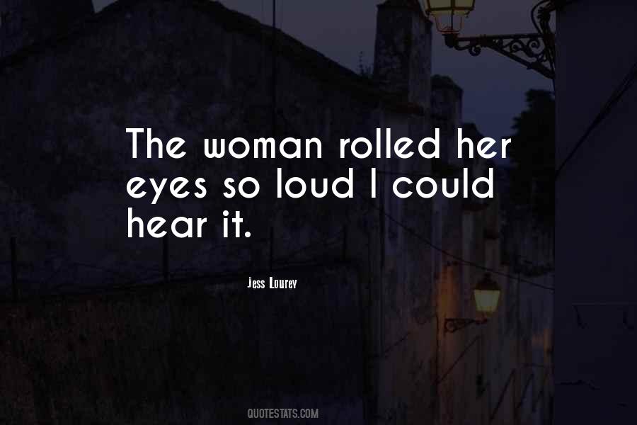 Loud Woman Quotes #1288340