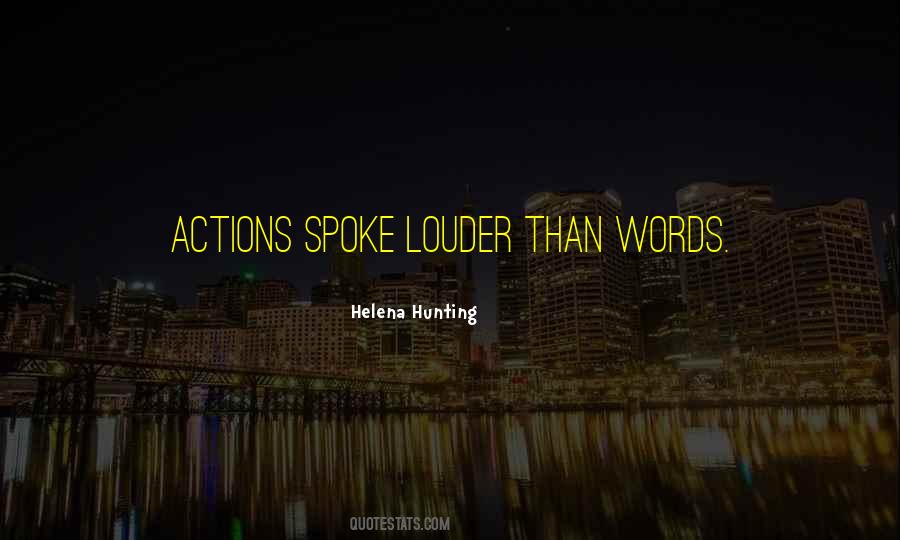 Louder Than Words Quotes #444708