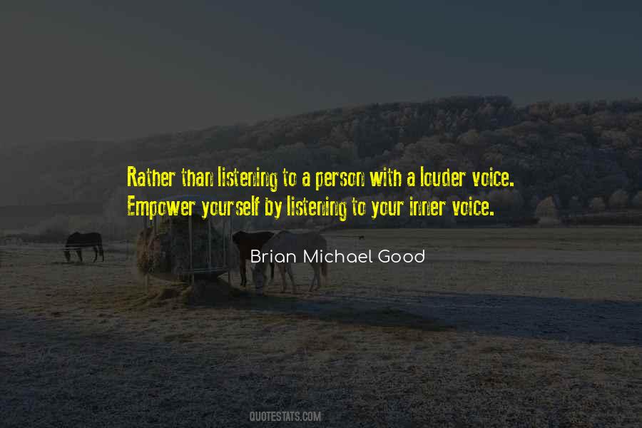 Louder Voice Quotes #1640713