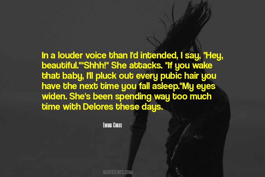 Louder Voice Quotes #1815977