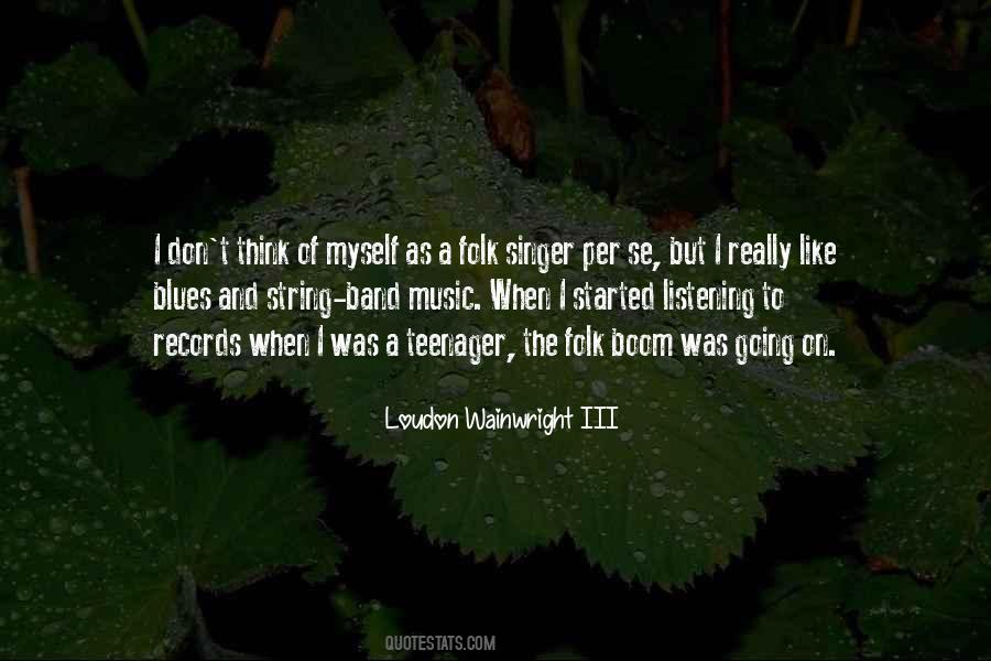 Loudon Wainwright Quotes #221054
