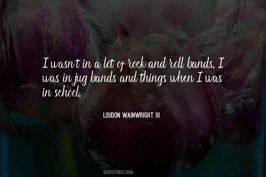 Loudon Wainwright Quotes #486902