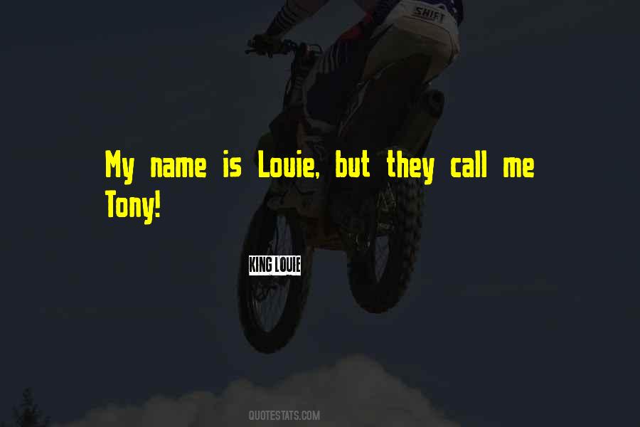 Louie Quotes #450745