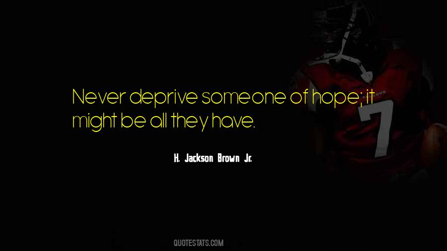 Quotes About Deprive #1798690