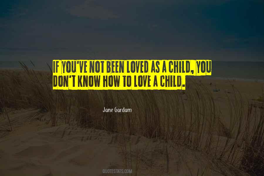 Love A Child Quotes #1221284