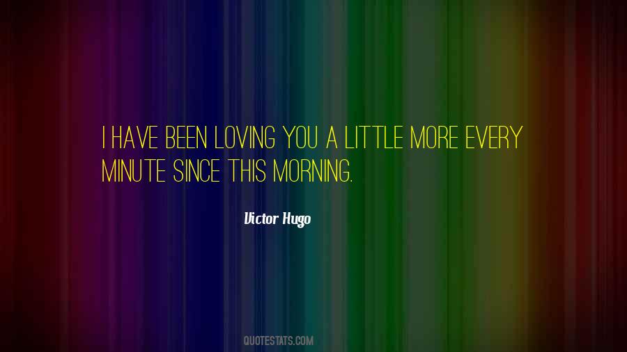 Love A Little More Quotes #358357