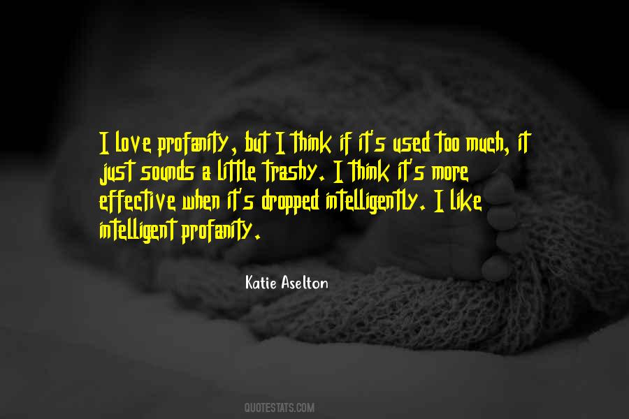 Love A Little More Quotes #697569