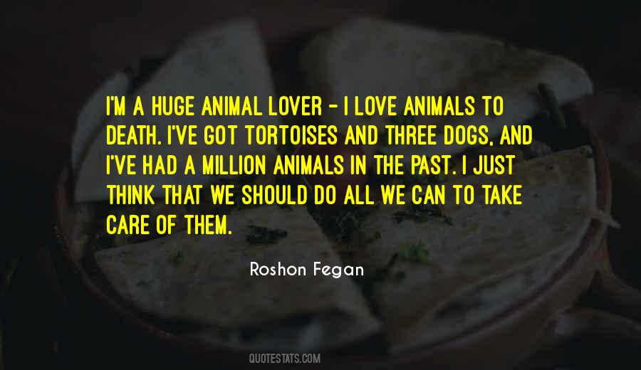 Love All Animals Quotes #1636356