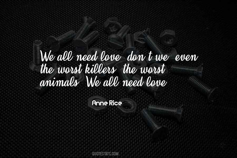 Love All Animals Quotes #747385
