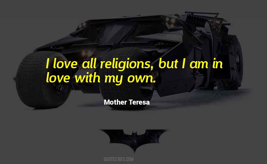 Love All Religions Quotes #1256933
