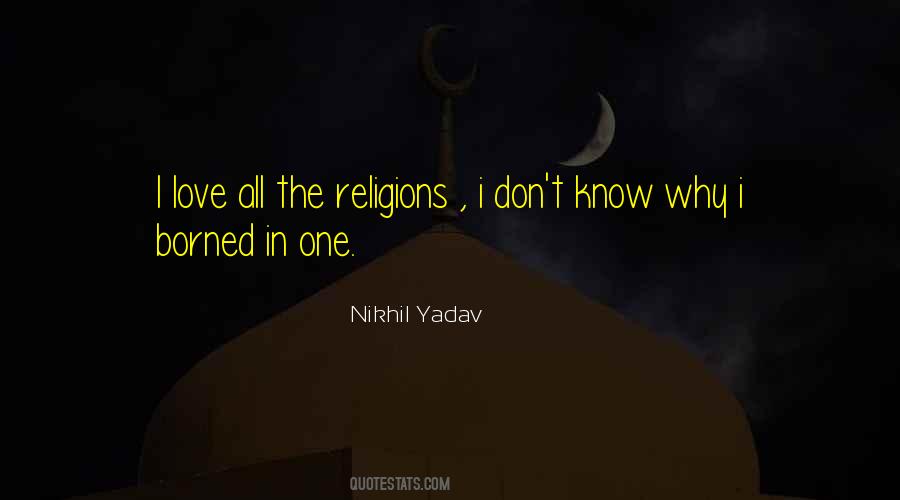 Love All Religions Quotes #126309