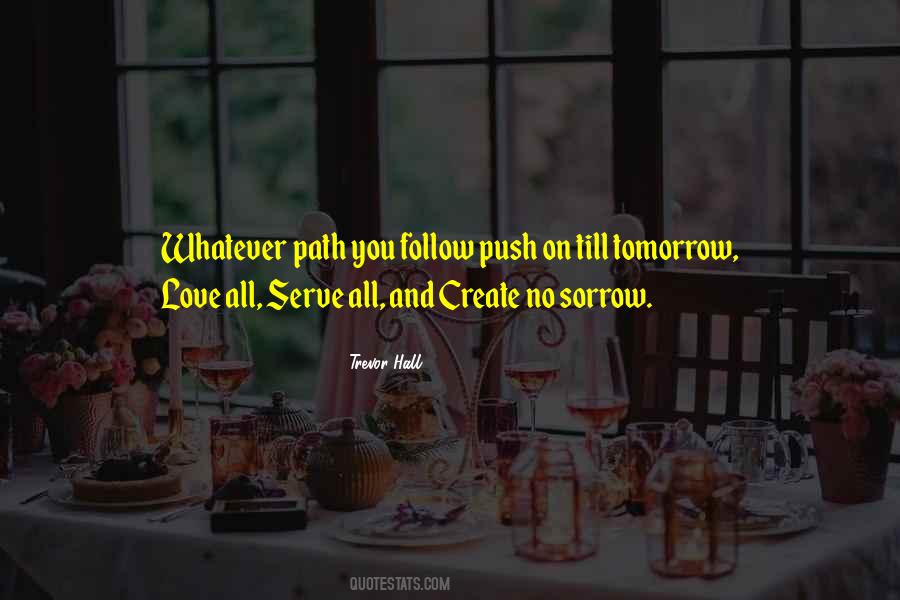 Love All Serve All Quotes #1193694