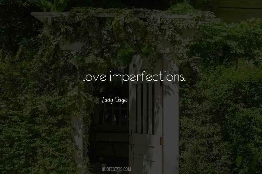 Love All Your Imperfections Quotes #956368