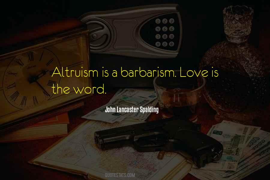 Love Altruism Quotes #1541376