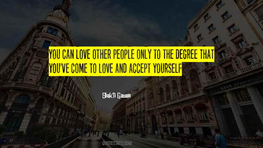 Love And Accept Yourself Quotes #248944