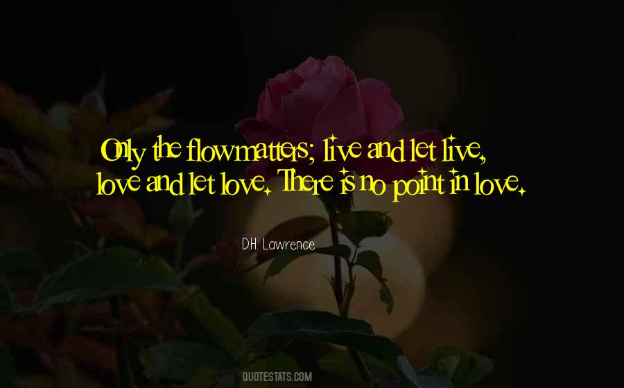 Love And Let Live Quotes #665619