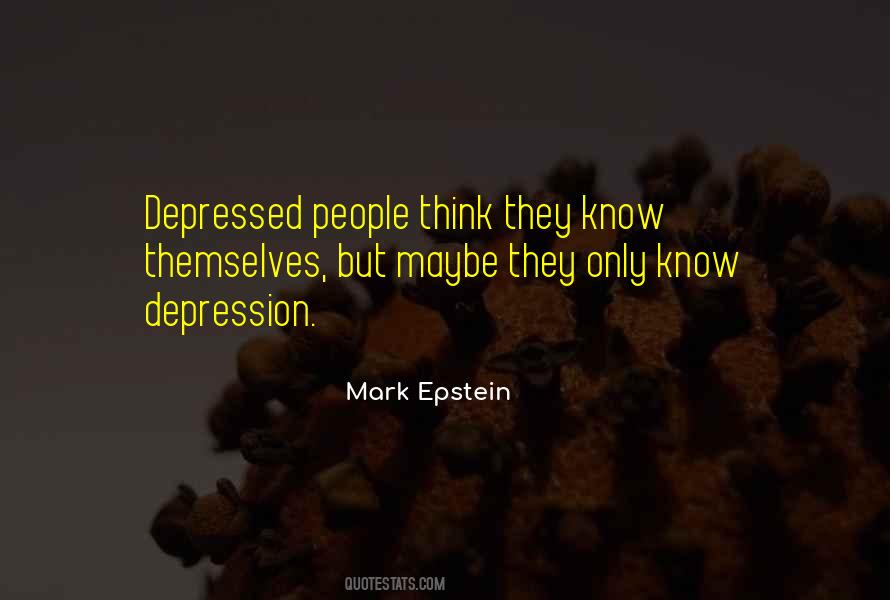 Quotes About Depressed People #1297071