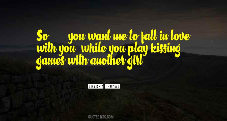 Love Another Girl Quotes #1168545