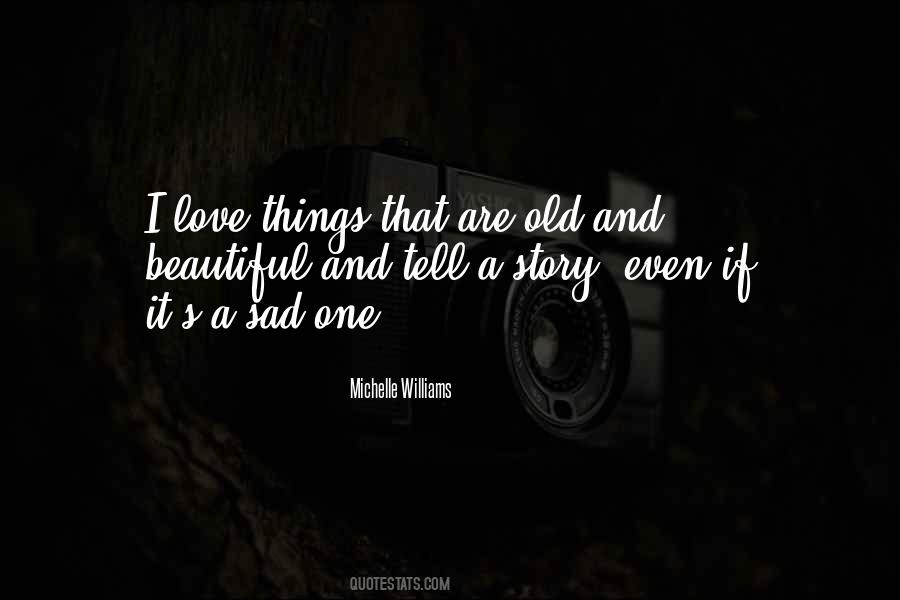 Love Beautiful Things Quotes #1128278