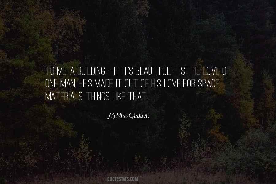 Love Beautiful Things Quotes #435336