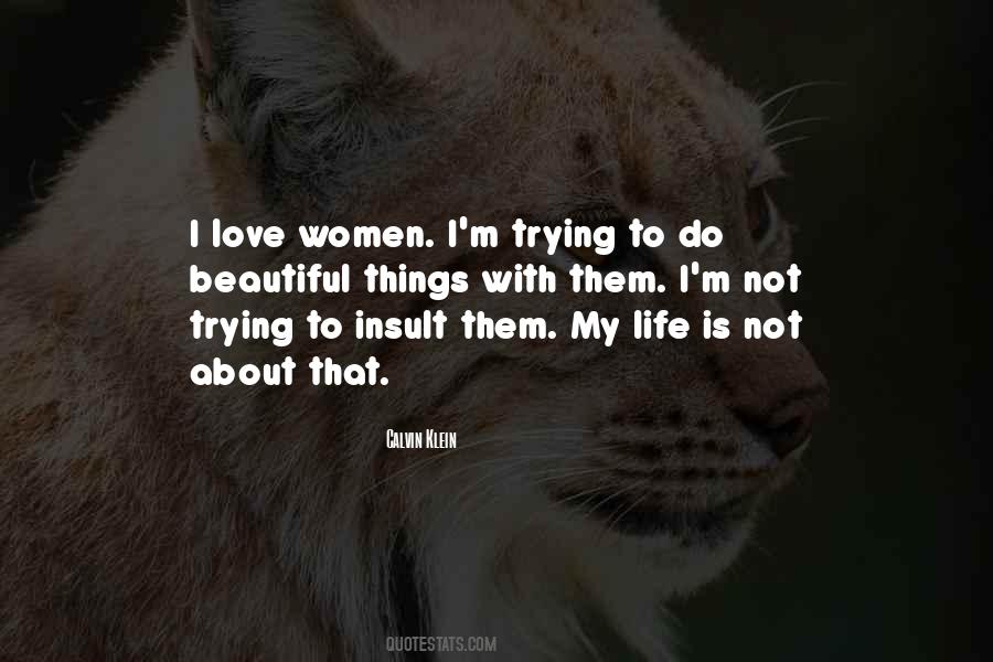 Love Beautiful Things Quotes #876292