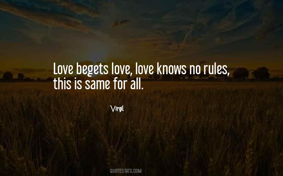 Love Begets Quotes #1400704