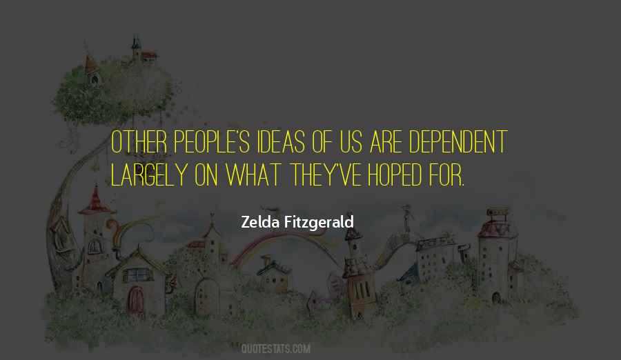 Quotes About Dependent People #1340367