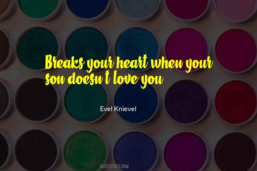 Love Breaks Quotes #1373086