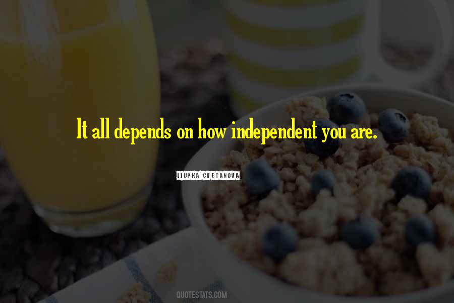 Quotes About Dependencen #36486