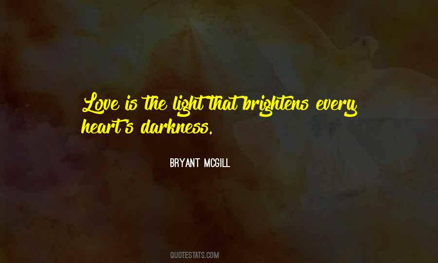 Love Brightness Quotes #1336042