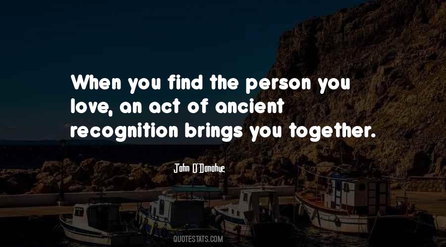 Love Brings Us Together Quotes #1816485