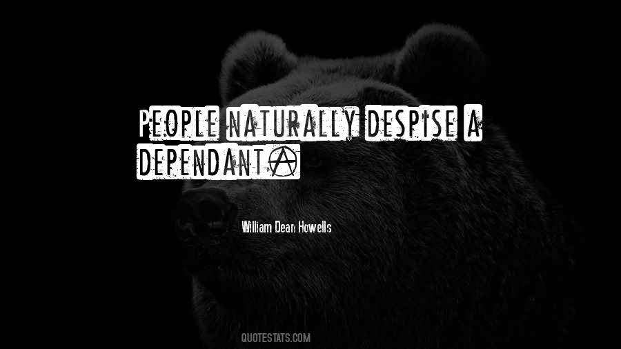 Quotes About Dependant #1512827