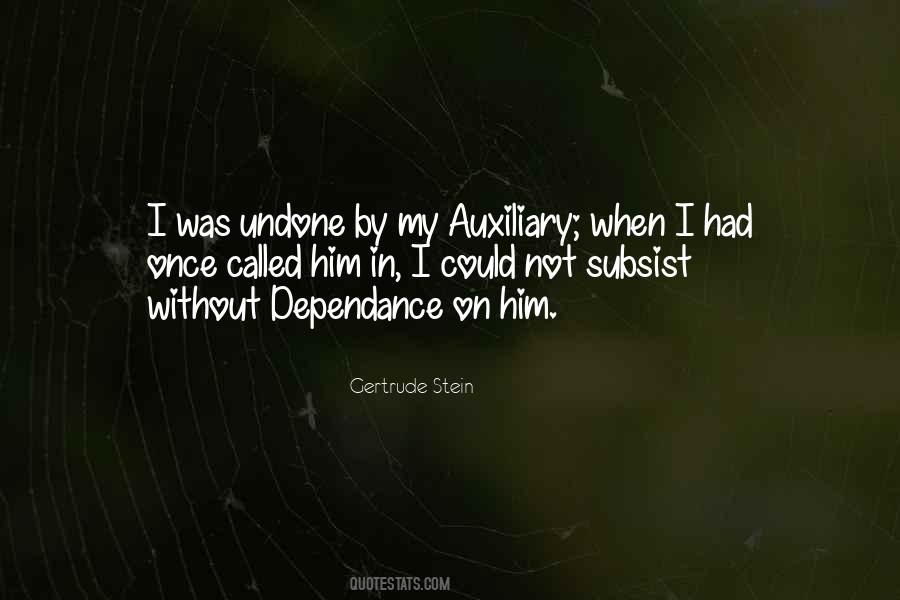 Quotes About Dependance #1255886