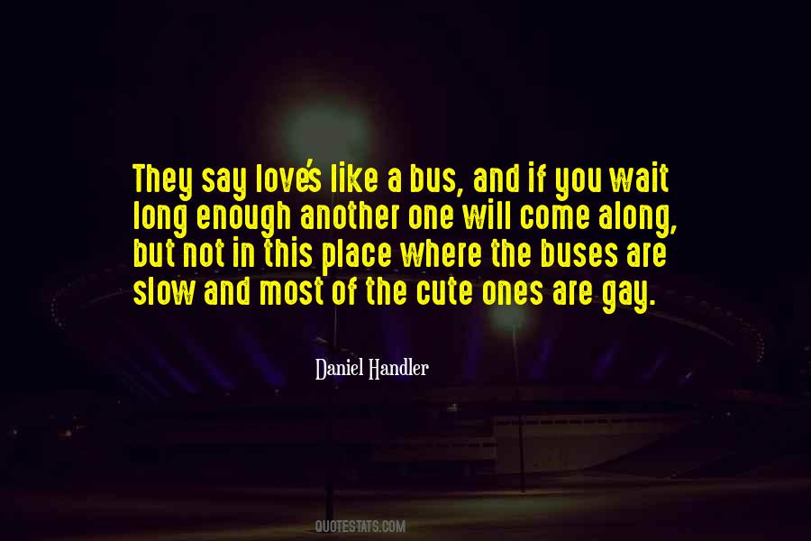 Love Bus Quotes #1864244