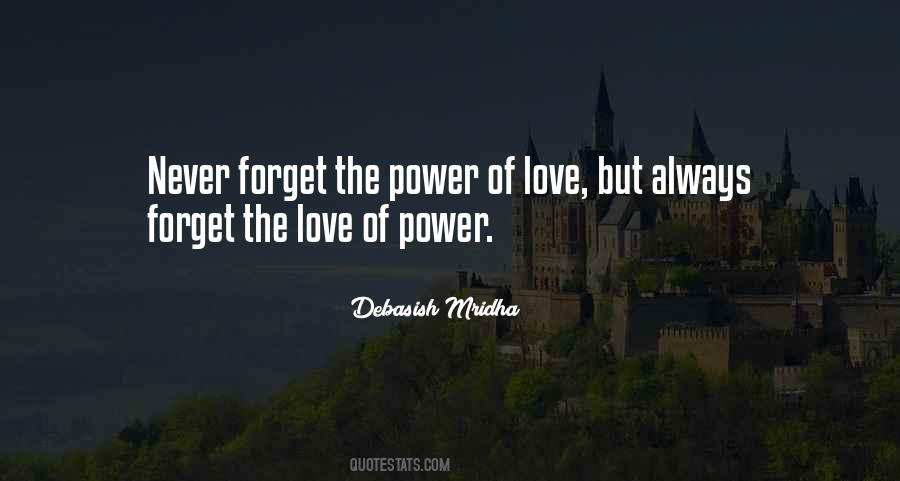 Love But Never Forget Quotes #1044977