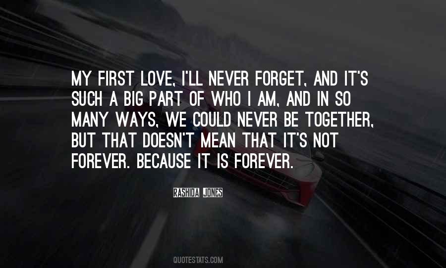 Love But Never Forget Quotes #204799