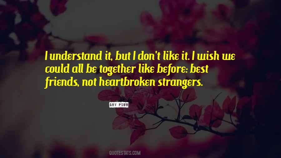 Love But Not Together Quotes #1609839