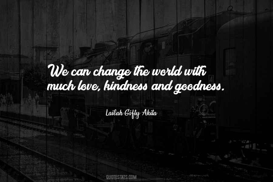 Love Can Change The World Quotes #848187