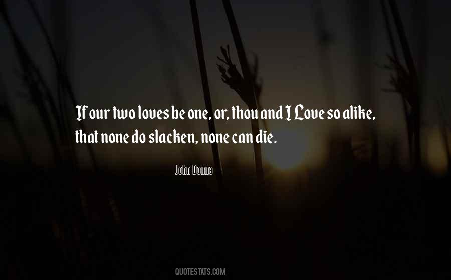 Love Can Die Quotes #417784