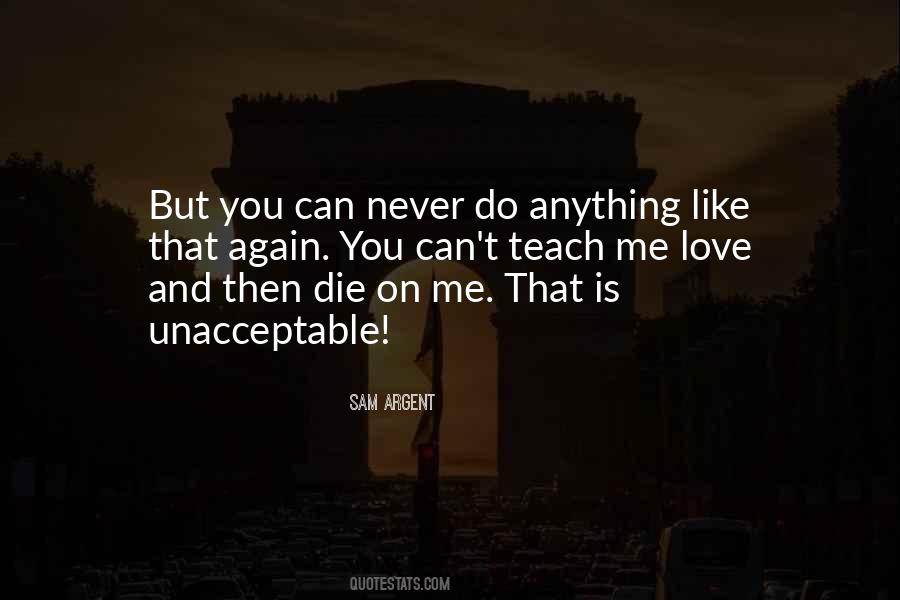 Love Can Die Quotes #441126