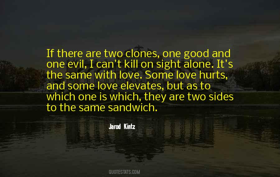 Love Can Kill Quotes #534202