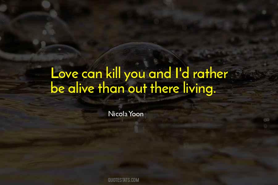 Love Can Kill Quotes #667104