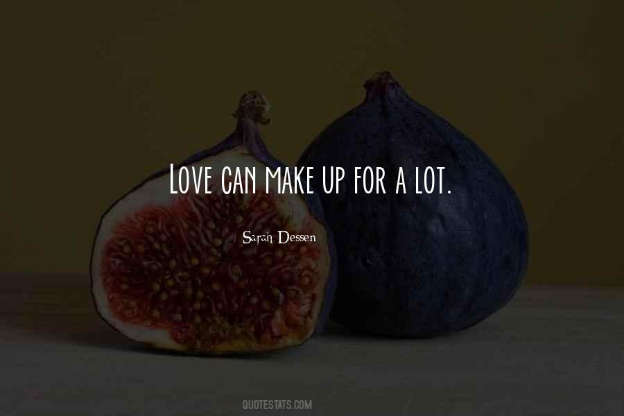 Love Can Make Quotes #1341391