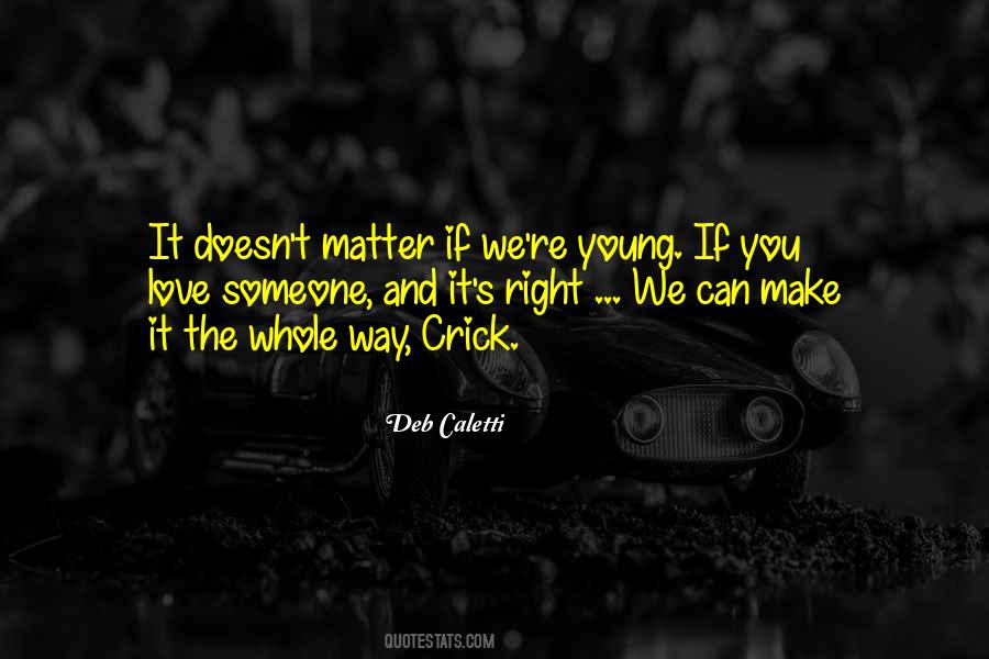 Love Can Make You Quotes #123905